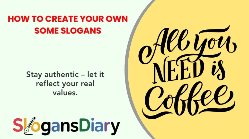 How to Create Your Own Some Slogans