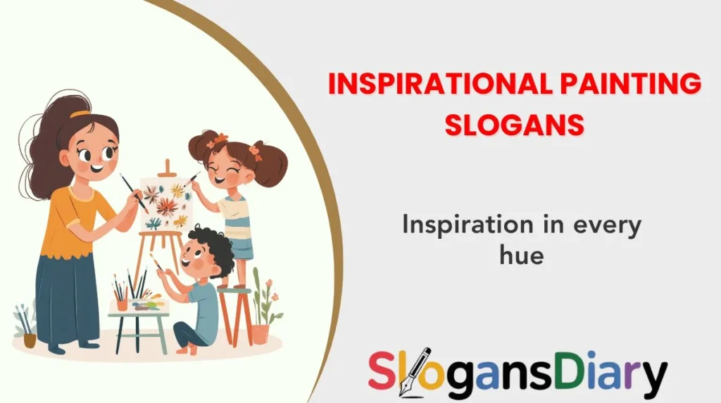 Inspirational Painting Slogans