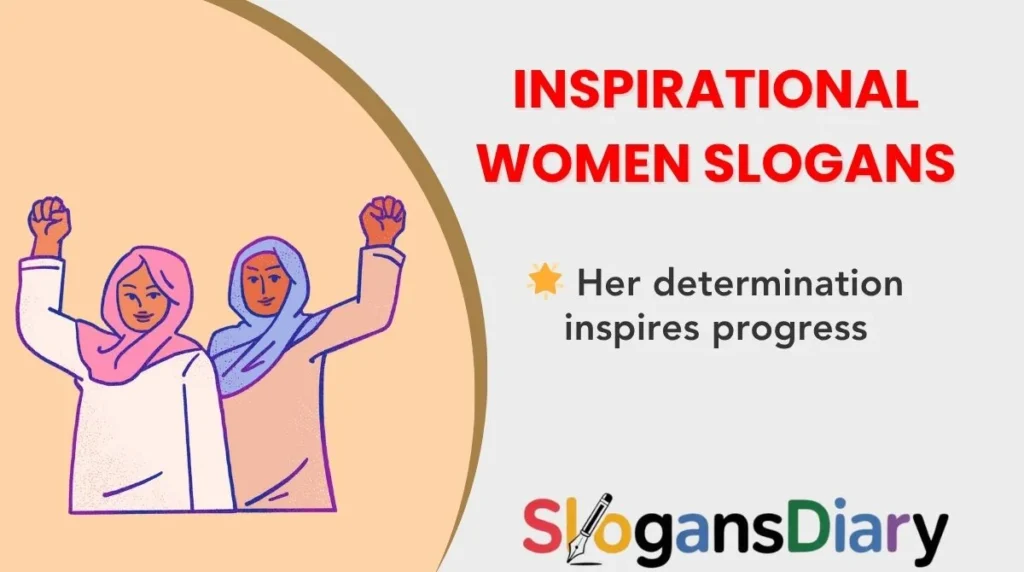 Inspirational Women Slogans