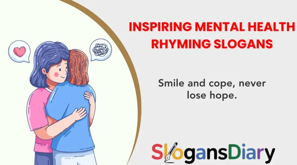 Inspiring Mental Health Rhyming Slogans
