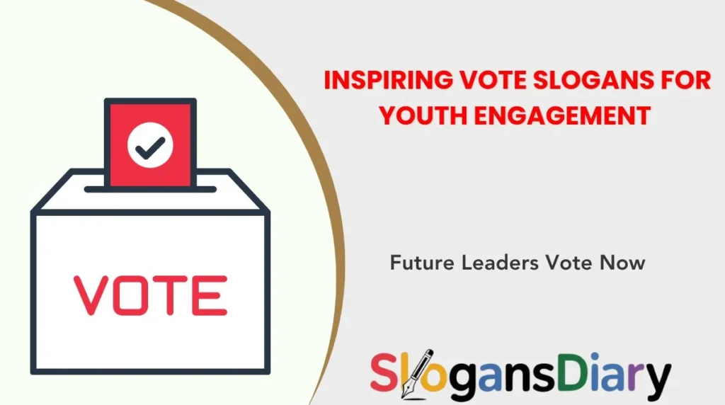 Inspiring Vote Slogans for Youth Engagement