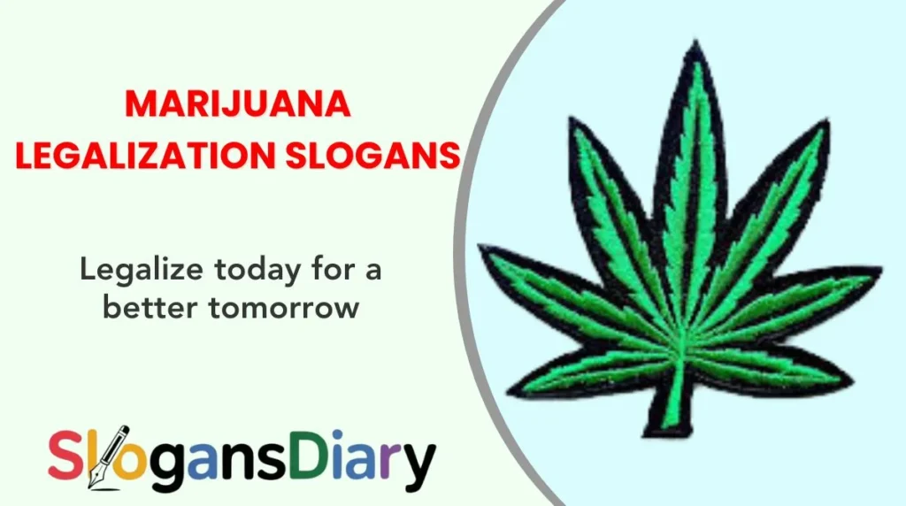 Marijuana Legalization Slogans
