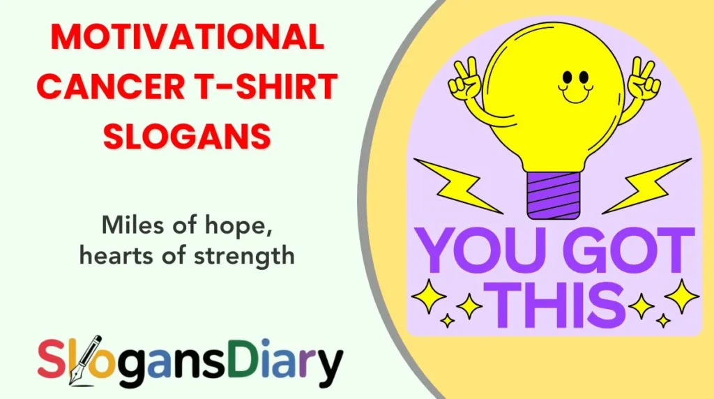 Motivational Cancer T-Shirt Slogans