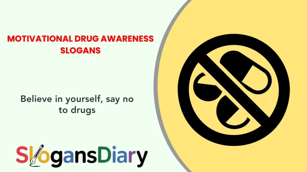 Motivational Drug Awareness Slogans