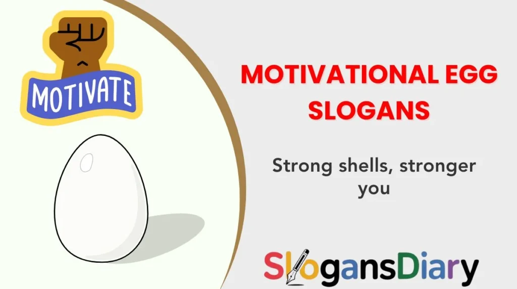 Motivational Egg Slogans