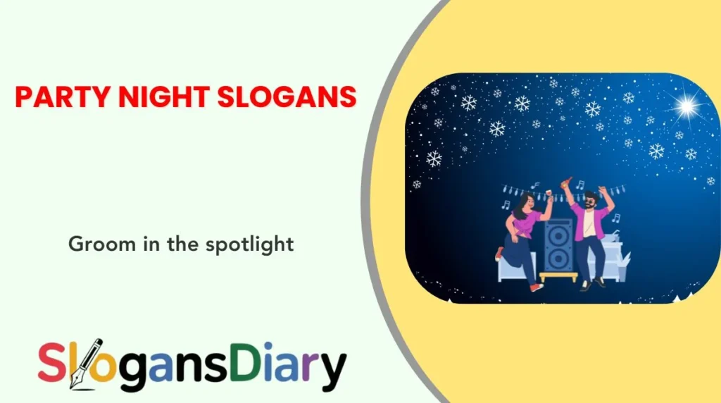 Party Night Slogans 🌙