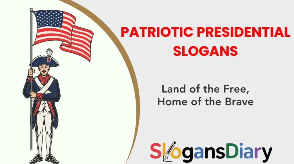 Patriotic Presidential Slogans