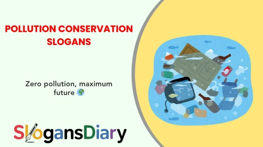 Pollution Conservation Slogans