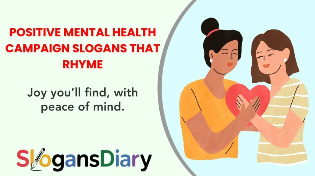 Positive Mental Health Campaign Slogans That Rhyme