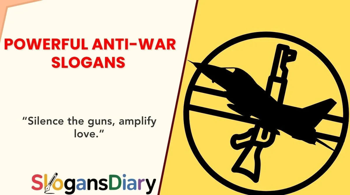 Powerful Anti-War Slogans