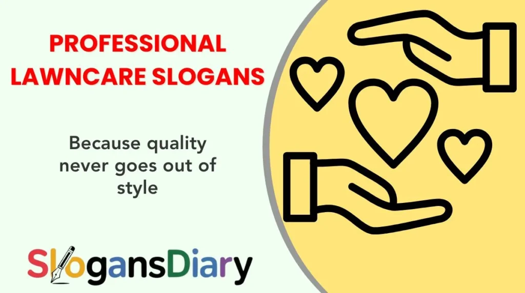 Professional Lawncare Slogans