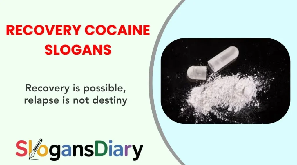 Recovery Cocaine Slogans