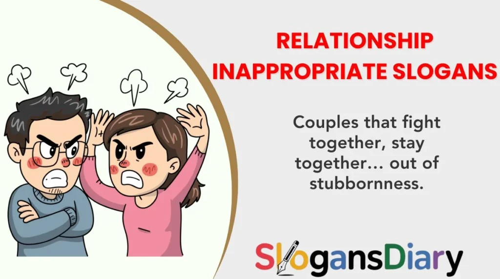 Relationship Inappropriate Slogans