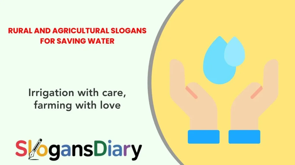 Rural and Agricultural Slogans for Saving Water