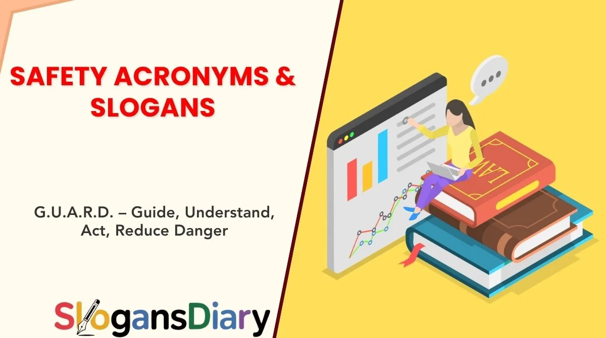 Safety Acronyms & Slogans