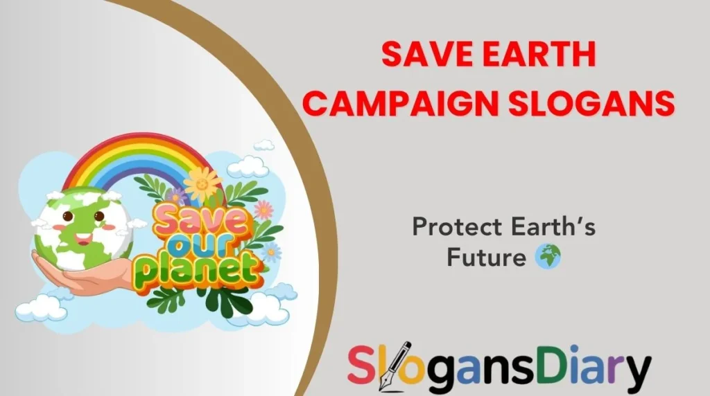 Save Earth Campaign Slogans
