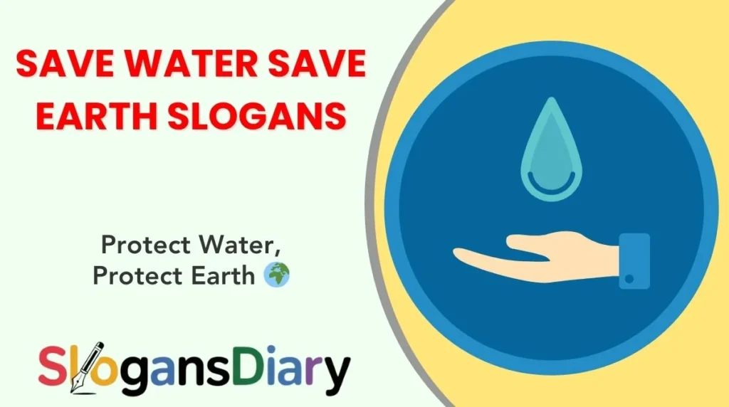 Save Water Save Earth Slogans