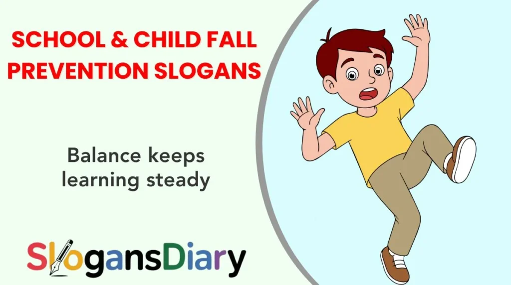 School & Child Fall Prevention Slogans