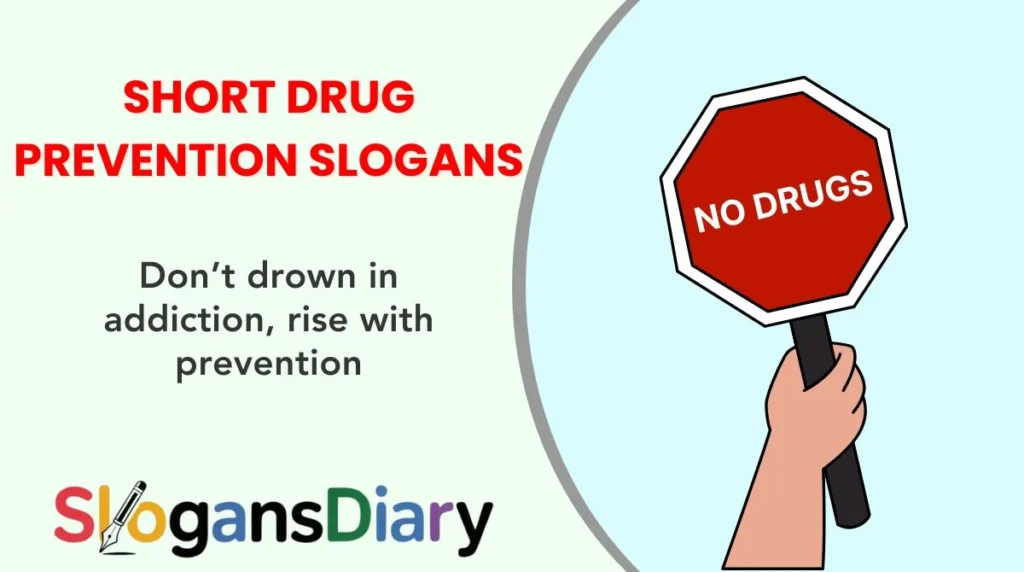 Short Drug Prevention Slogans