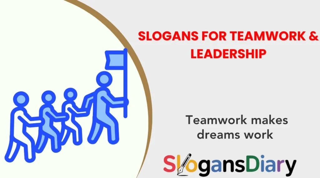 Slogans for Teamwork & Leadership
