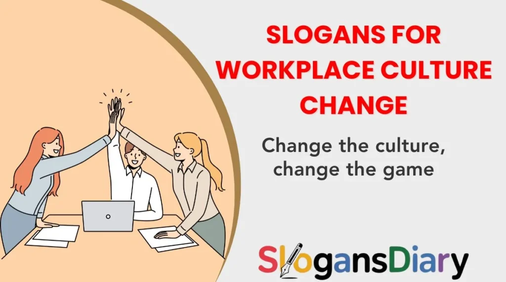 Slogans for Workplace Culture Change