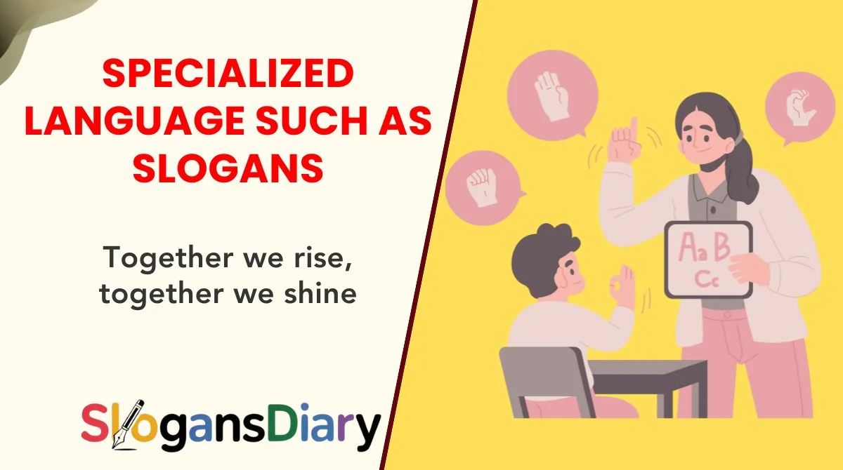 Specialized Language Such as Slogans