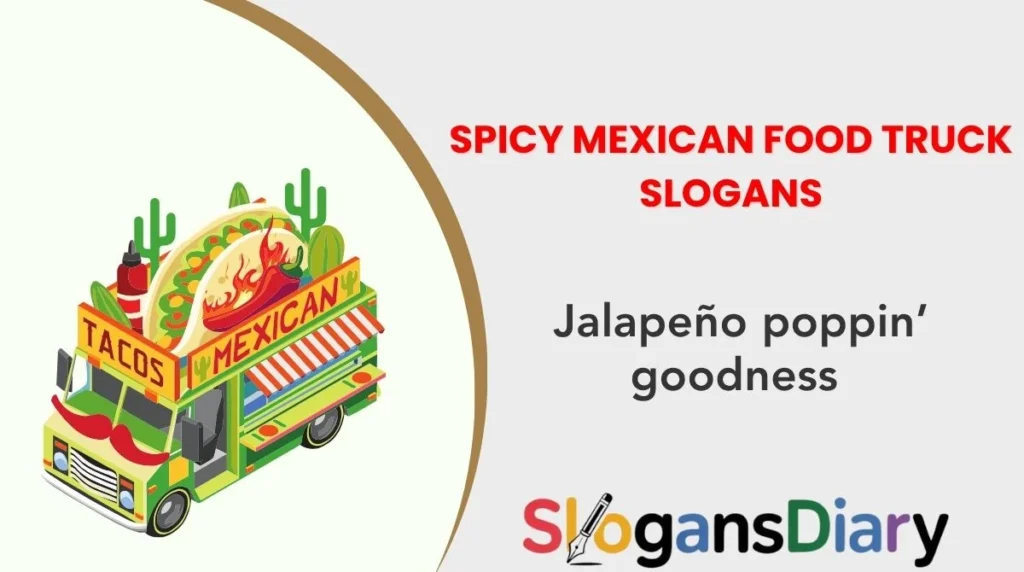 Spicy Mexican Food Truck Slogans