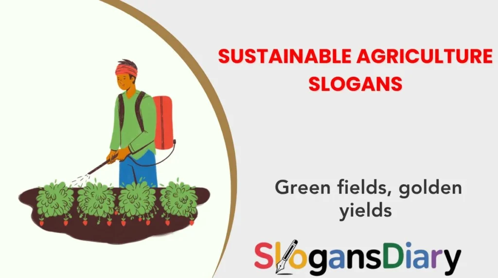 Sustainable Agriculture Slogans