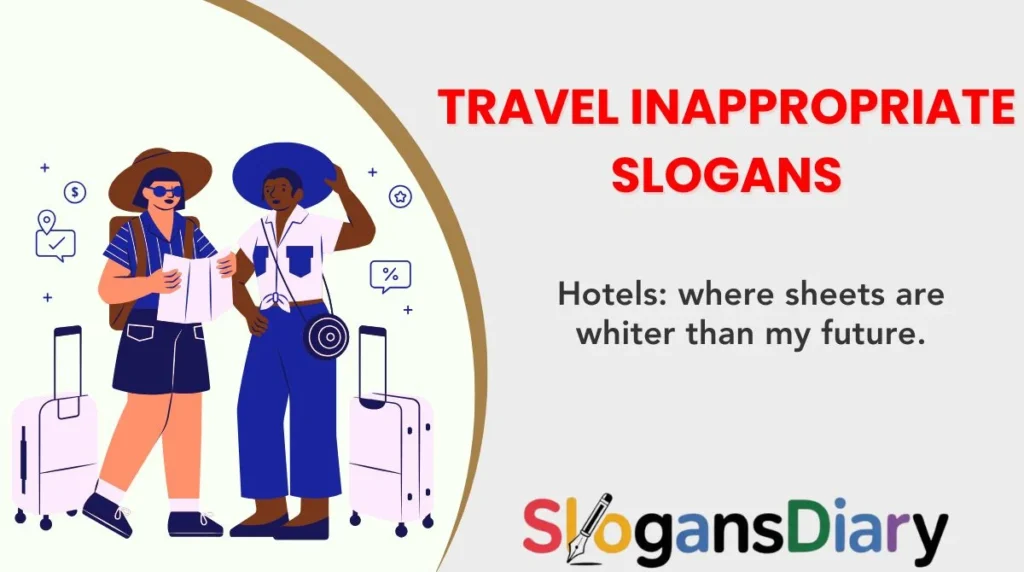 Travel Inappropriate Slogans