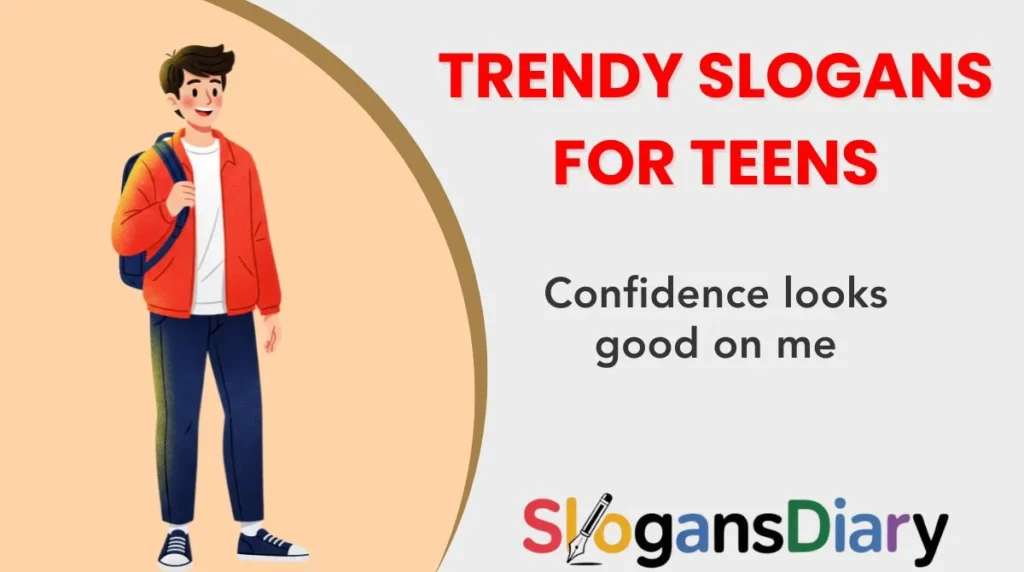 Trendy Slogans for Teens