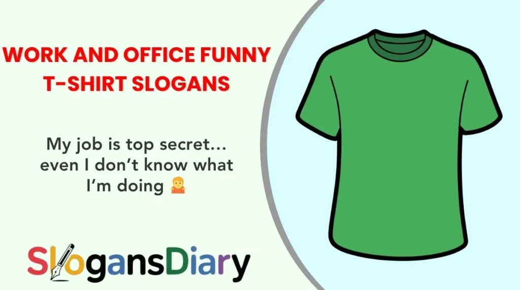 Work and Office Funny T-Shirt Slogans