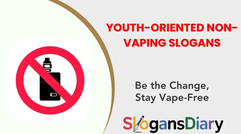 Youth-Oriented Non-Vaping Slogans