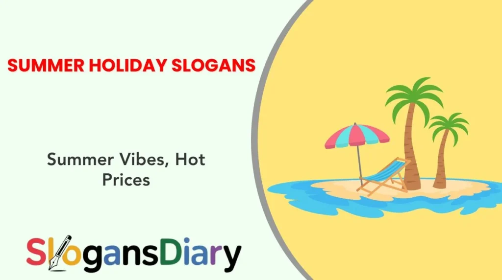 🏖️ Summer Holiday Slogans