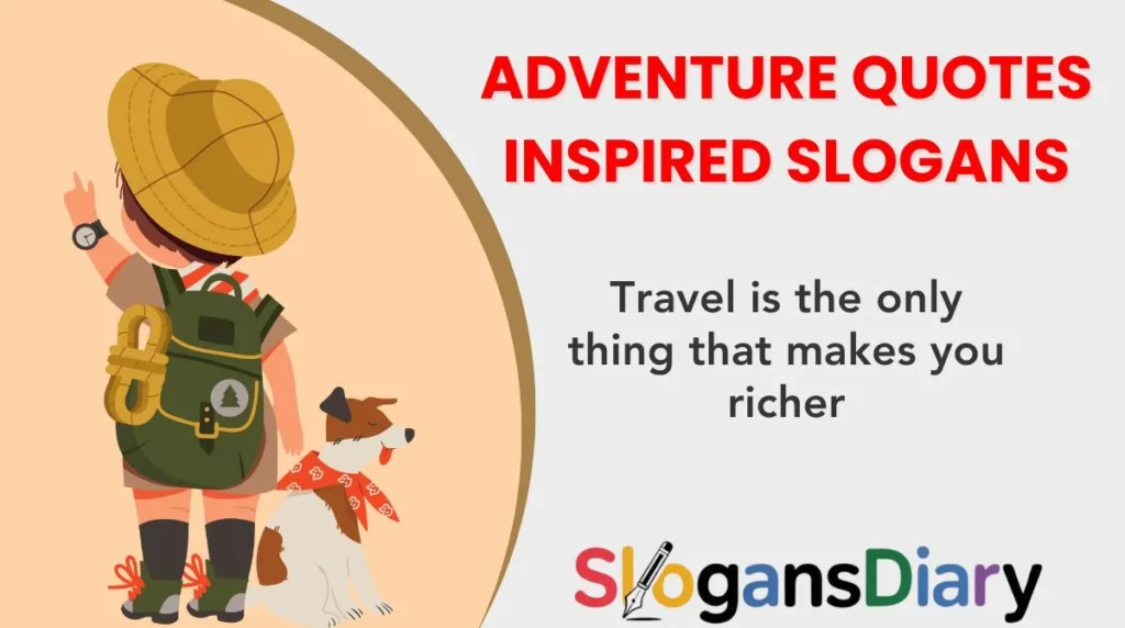 Adventure Quotes Inspired Slogans