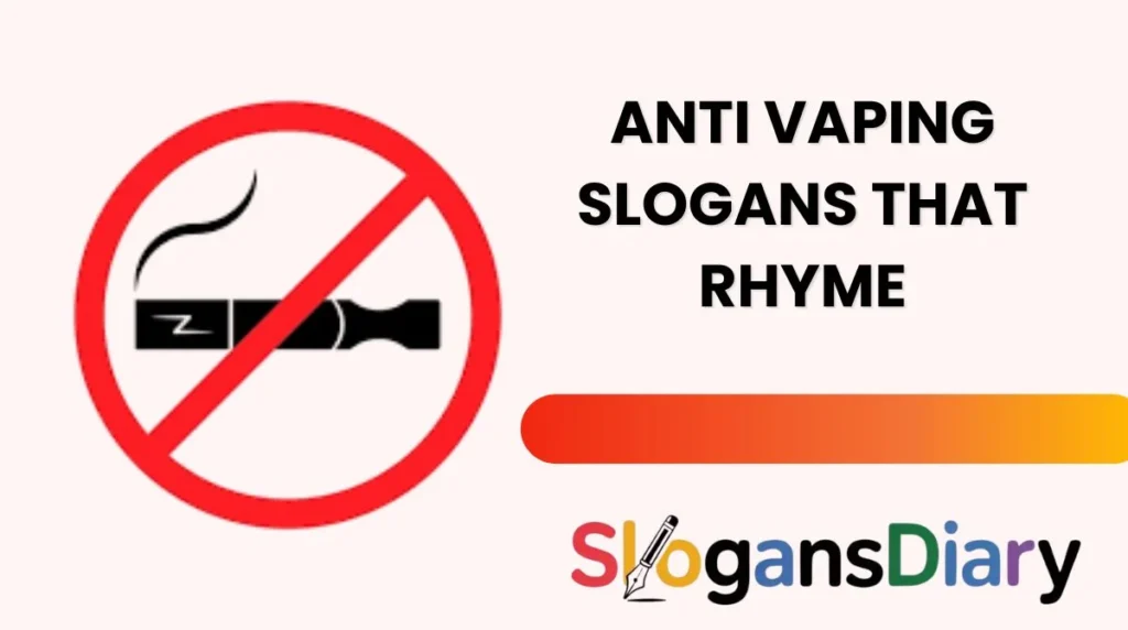 Anti Vaping Slogans That Rhyme