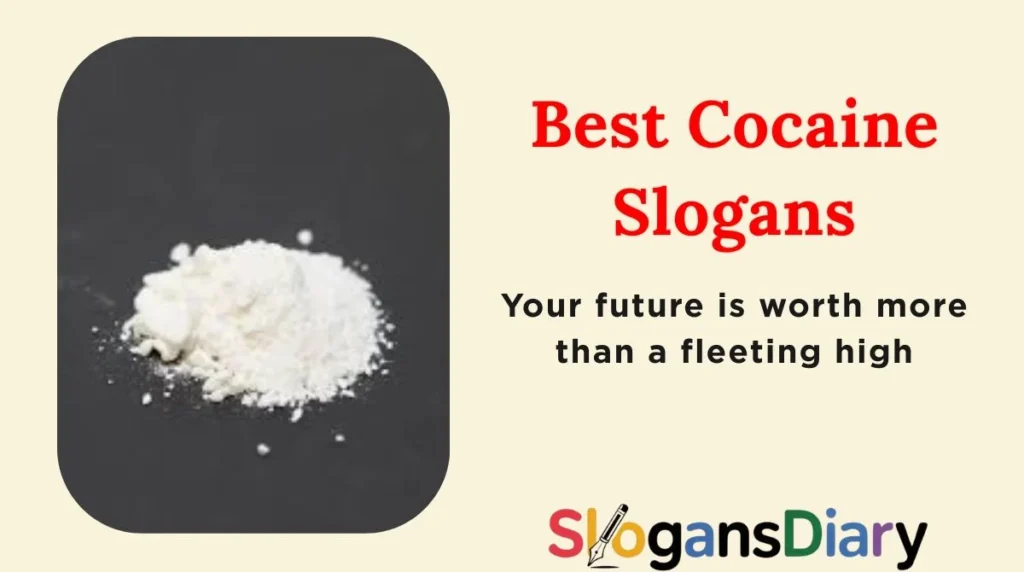 Best Cocaine Slogans