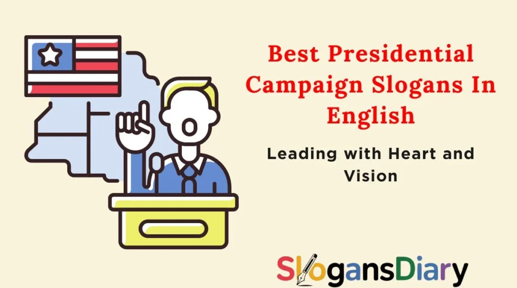 Best Presidential Campaign Slogans In English