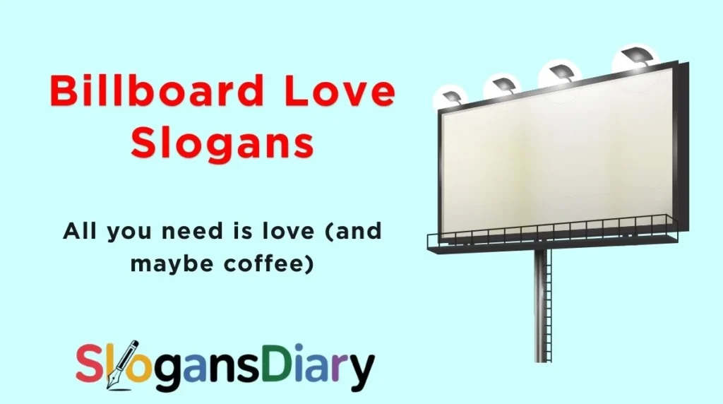 Billboard Love Slogans