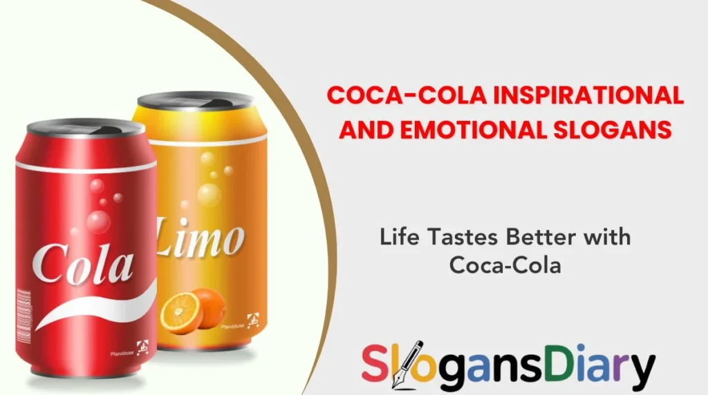 Coca-Cola Inspirational and Emotional Slogans