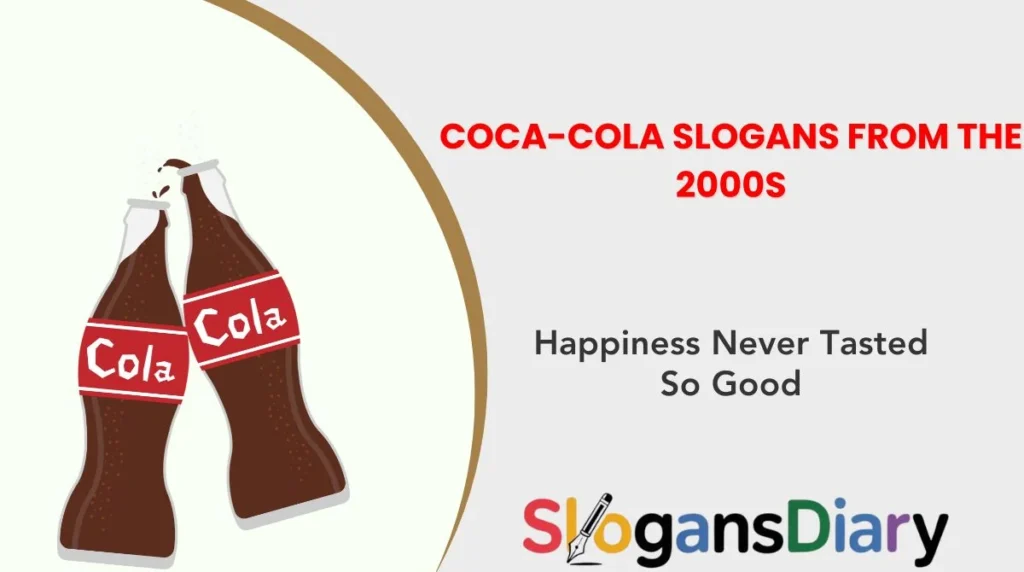 Coca-Cola Slogans from the 2000s