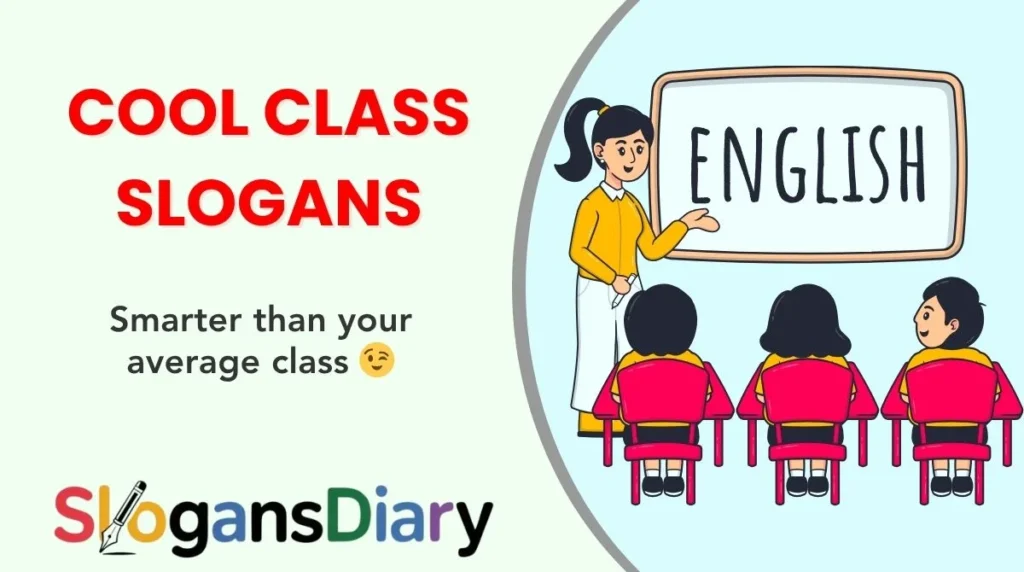 Cool Class Slogans