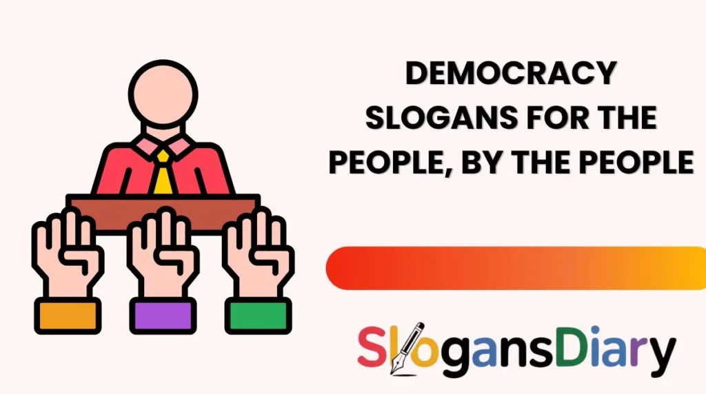 Democracy Slogans for the People, by the People