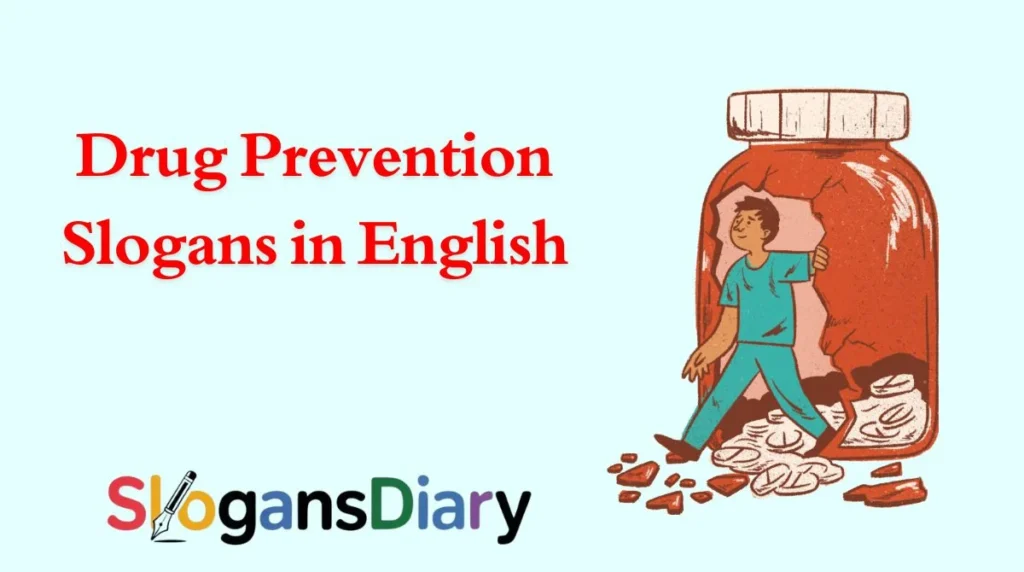 Drug Prevention Slogans in English