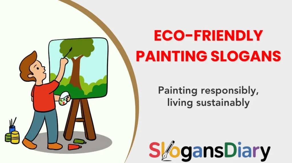 Eco-Friendly Painting Slogans
