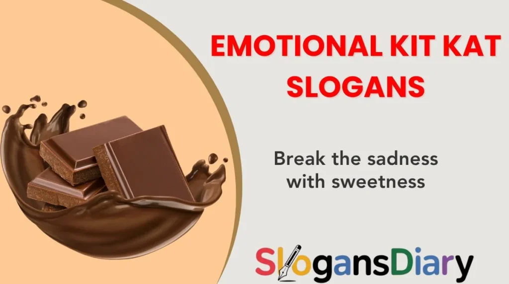 Emotional Kit Kat Slogans