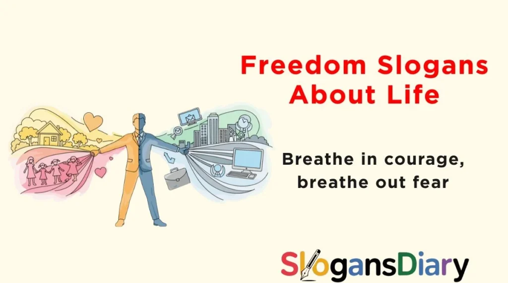 Freedom Slogans About Life