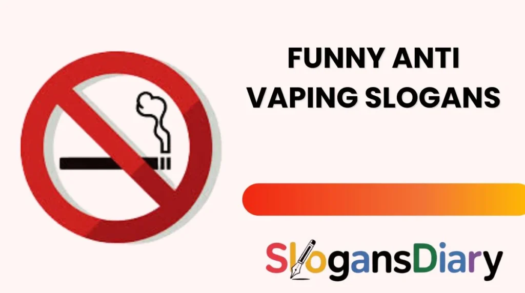 Funny Anti Vaping Slogans