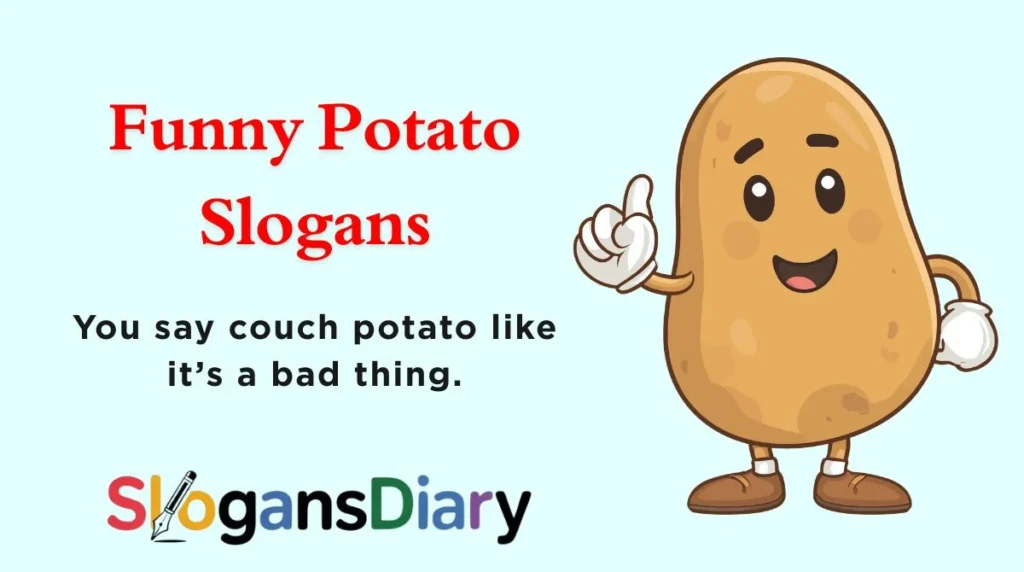 Funny Potato Slogans