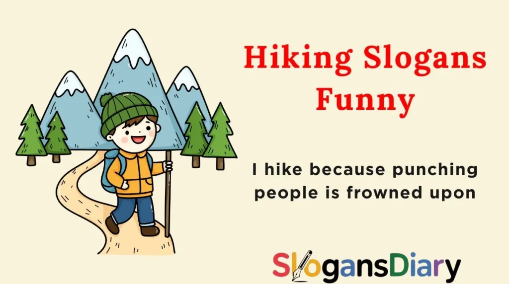 Hiking Slogans Funny