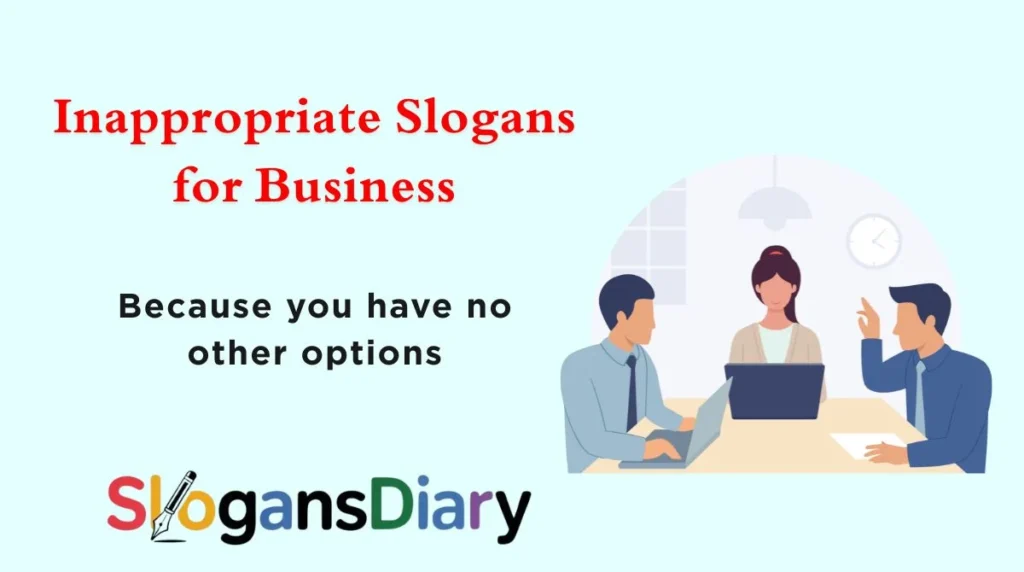 Inappropriate Slogans for Business